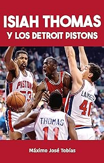 Isiah Thomas y los Detroit Pistons (Baloncesto para leer)
